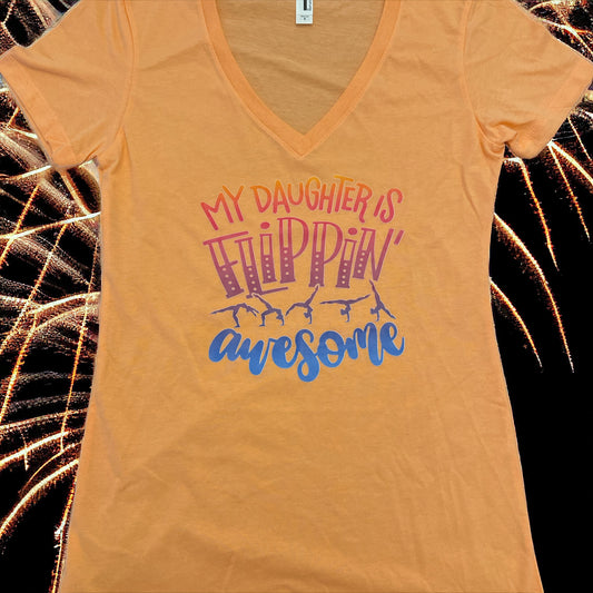 Ladies T-Shirt (V-neck) "My Daughter is Flippin Awesome"